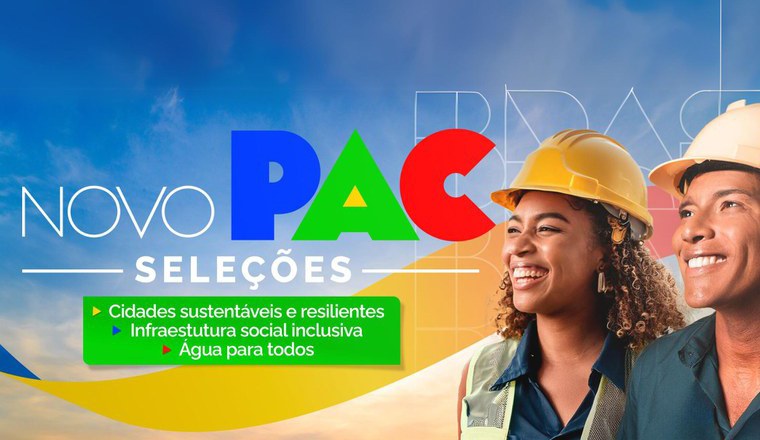 RECURSOS DO NOVO PAC SELEÇÕES PARA PREFEITURAS E CONSÓRCIOS PÚBLICOS