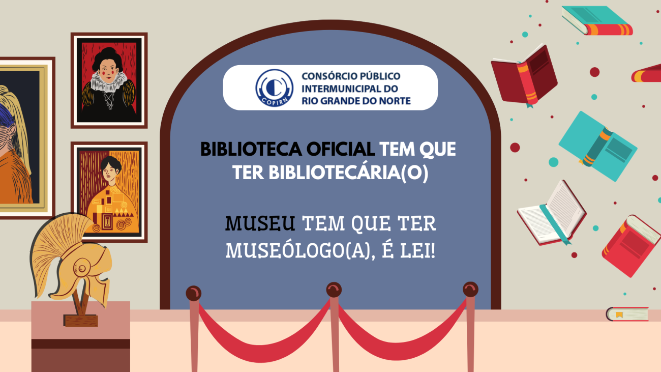 BIBLIOTECA OFICIAL TEM QUE TER BIBLIOTECÁRIA(O), MUSEU TEM QUE TER MUSEÓLOGO(A), É LEI!